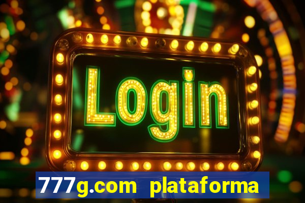 777g.com plataforma de jogos